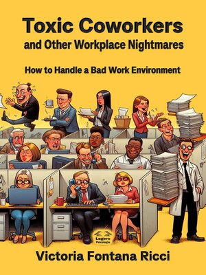 cover image of Toxic Coworkers and Other Workplace Nightmares